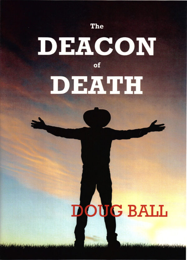 Doug Ball The Deacon of Death