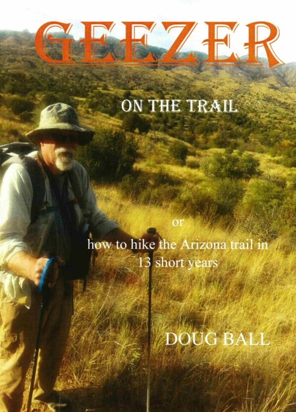 Doug Ball autobiography about hiking the southwest